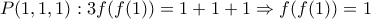 P(1, 1, 1): 3f(f(1))=1+1+1 \Rightarrow f(f(1))=1