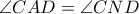 \angle{CAD}=\angle{CND}