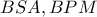 BSA, BPM