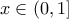 x\in(0,1]