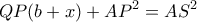 \displaystyle{QP(b + x) + A{P^2} = A{S^2}}