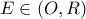 E\in \left( O,R \right)