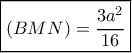 \boxed{ (BMN) = \frac{{3{a^2}}}{{16}}}