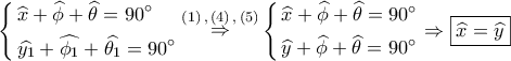 \left\{ \begin{gathered} 
  \widehat x + \widehat \phi  + \widehat \theta  = 90^\circ  \hfill \\ 
  \widehat {{y_1}} + \widehat {{\phi _1}} + \widehat {{\theta _1}} = 90^\circ  \hfill \\  
\end{gathered}  \right.\mathop  \Rightarrow \limits^{(1)\,,\,(4)\,,\,(5)} \left\{ \begin{gathered} 
  \widehat x + \widehat \phi  + \widehat \theta  = 90^\circ  \hfill \\ 
  \widehat y + \widehat \phi  + \widehat \theta  = 90^\circ  \hfill \\  
\end{gathered}  \right. \Rightarrow \boxed{\widehat x = \widehat y}