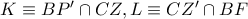 K\equiv B{P}'\cap CZ,L\equiv C{Z}'\cap BF