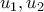 u_{1},u_{2}