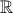 {\mathbb{R}}
