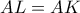 AL=AK