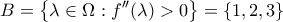 \displaystyle{B=\left\{\lambda\in \Omega: f^{\prime \prime}(\lambda)>0\right\}=\left\{1,2,3\right\}