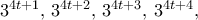 3^{4t+1}, \, 3^{4t+2}, \, 3^{4t+3}, \, 3^{4t+4},