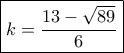 \boxed{k = \frac{{13 - \sqrt {89} }}{6}}