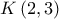 K\left( {2,3} \right)
