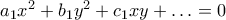 a_{1}x^2+b_{1}y^2+c_{1}xy+ \ldots=0