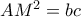 AM^2=bc