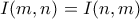 I(m,n)=I(n,m) I(m,n)=I(n,m)
