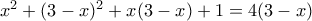 x^{2}+(3-x)^{2}+x(3-x)+1=4(3-x)