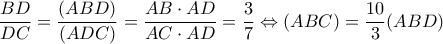 \displaystyle \frac{{BD}}{{DC}} = \frac{{(ABD)}}{{(ADC)}} = \frac{{AB \cdot AD}}{{AC \cdot AD}} = \frac{3}{7} \Leftrightarrow (ABC) = \frac{{10}}{3}(ABD)