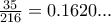 \frac{35}{216}=0.1620...