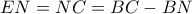 EN=NC=BC-BN