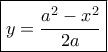 \boxed{y=\frac{a^2-x^2}{2a}}