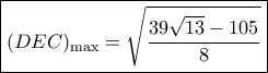 \boxed{{(DEC)_{\max }} = \sqrt {\frac{{39\sqrt {13}  - 105}}{8}} }