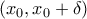 (x_0 ,x_0+\delta)