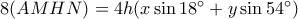 8(AMHN) = 4h(x\sin 18^\circ  + y\sin 54^\circ )