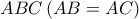 ABC\left ( AB=AC \right )