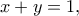 x+y=1,
