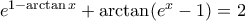 e^{1-\arctan{x}}+\arctan(e^{x}-1)=2