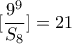 \displaystyle{[\frac{9^9}{S_8}]=21