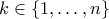 k \in \{1,\ldots,n\}