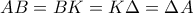 \displaystyle{AB = BK=K\Delta = \Delta A}