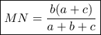 \boxed{MN=\frac{b(a+c)}{a+b+c}}