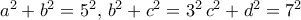 a^2+b^2 = 5^2,\,  b^2+c^2= 3^2\, c^2+d^2 = 7^2