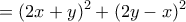\displaystyle{=(2x+y)^2 +(2y-x)^2}