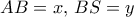 AB=x, \, BS=y