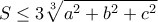 \displaystyle{S \leq 3\sqrt[3]{a^2+b^2+c^2}}