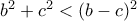 b^2+c^2 < (b-c)^2