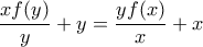\dfrac{xf(y)}{y}+y=\dfrac{yf(x)}{x}+x
