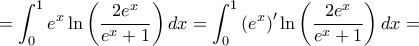 \displaystyle{ = \int_0^1 {{e^x}} \ln \left( {\frac{{2{e^x}}}{{{e^x} + 1}}} \right)dx = \int_0^1 {{{\left( {{e^x}} \right)}^\prime }} \ln \left( {\frac{{2{e^x}}}{{{e^x} + 1}}} \right)dx = }
