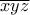 \displaystyle{\overline{xyz}}