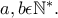 a,b \epsilon \mathbb{N}^*.