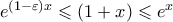 e^{(1 - \varepsilon)x} \leqslant (1+x) \leqslant e^x