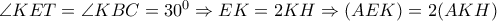 \angle KET= \angle KBC=30^0 \Rightarrow EK=2KH \Rightarrow (AEK)=2(AKH) \angle KET= \angle KBC=30^0 \Rightarrow EK=2KH \Rightarrow (AEK)=2(AKH)