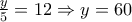 \frac{y}{5}=12\Rightarrow y=60