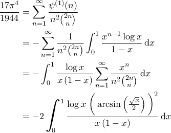 \displaystyle{\begin{aligned} 
\frac{17 \pi^4}{1944} &= \sum_{n=1}^{\infty} \frac{\psi^{(1)}(n)}{n^2 \binom{2n}{n}} \\  
 &= -\sum_{n=1}^{\infty} \frac{1}{n^2 \binom{2n}{n}} \int_{0}^{1} \frac{x^{n-1} \log x}{1-x}\, {\rm d}x\\  
 &= -\int_{0}^{1} \frac{\log x}{x\left ( 1-x \right )} \sum_{n=1}^{\infty} \frac{x^n}{n^2 \binom{2n}{n}} \, {\rm d}x\\  
 &=-2 \bigintss_{0}^{1} \frac{\log x \; \bigg ( \arcsin \left ( \frac{\sqrt{x}}{2} \right ) \bigg )^2}{x \left ( 1-x \right )}\, {\rm d}x  
\end{aligned}}