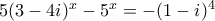 5(3-4i)^x-5^x=-(1-i)^4