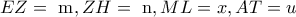\displaystyle{EZ = {\text{ m}},ZH = {\text{ n}},ML = x,AT = u}