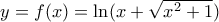 y=f(x) = \ln (x+\sqrt {x^2+1})